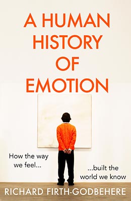 A Human History Of Emotion