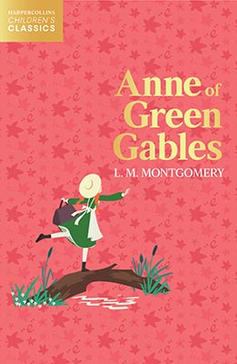 Anne Of Green Gables - Harpercollins Children’s Classics