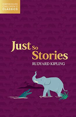 Just So Stories - Harpercollins Children’s Classics