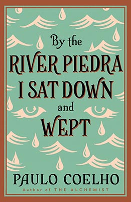 By The River Piedra I Sat Down And Wept