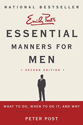 Emily Posts Essential Manners For Men