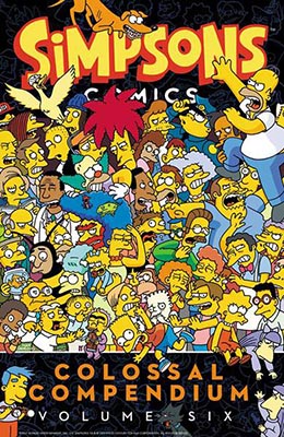 Simpsons Comics Colossal Compendium 6