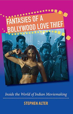 Fantasies Of A Bollywood Love Thief