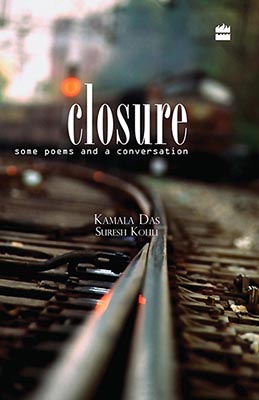 Closure - Some Poems and A Conversation