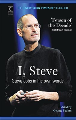 I, Steve - Steve Jobs In His Own Words