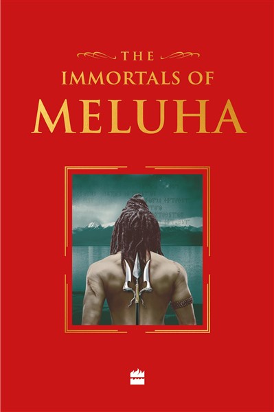 The Immortals Of Meluha (Shiva Trilogy Book 1) Collector’s Edition