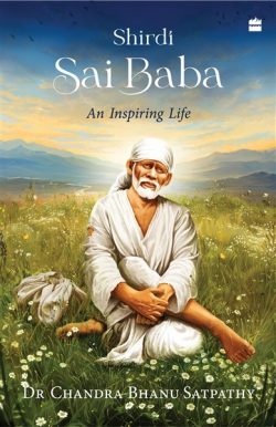 Read an excerpt from ‘Shirdi Sai Baba’ by Dr Chandra Bhanu Satpathy