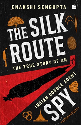 The Silk Route Spy