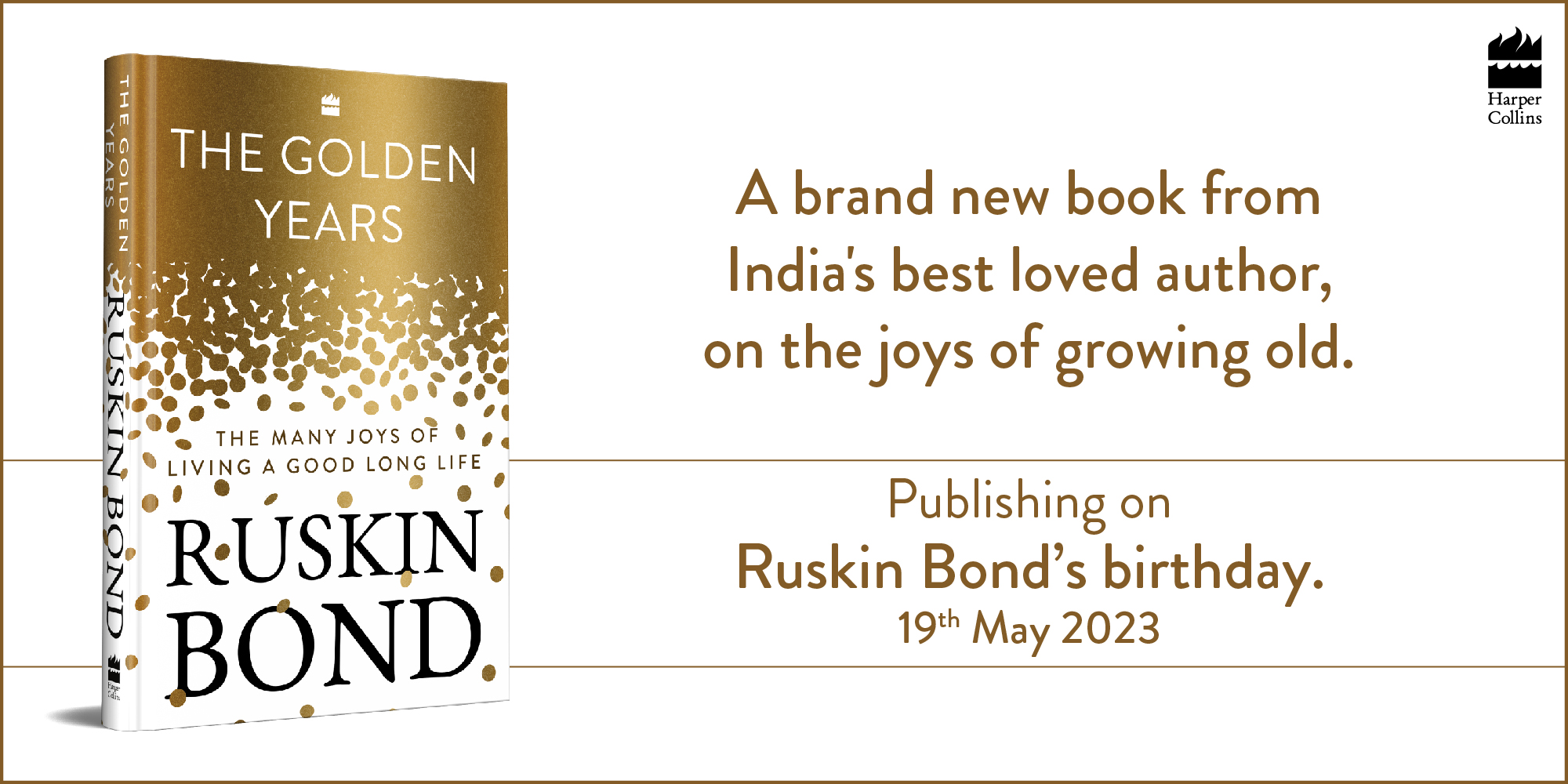 HarperCollins is proud to announce The Golden Years by Ruskin Bond