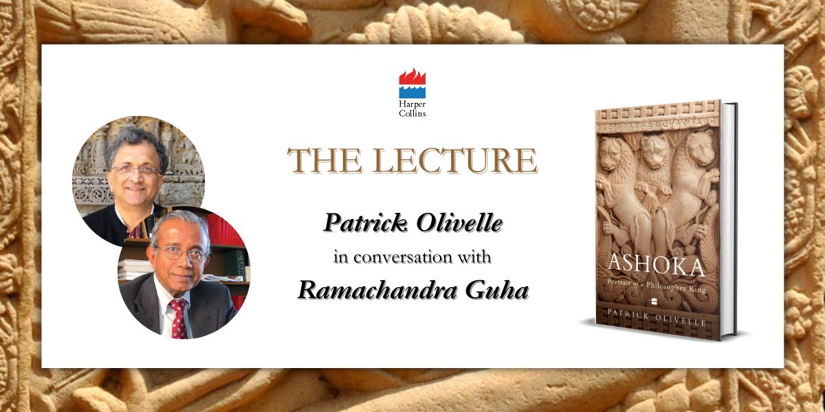 HarperCollins Presents ‘The Lecture’ with Patrick Olivelle and Ramachandra Guha