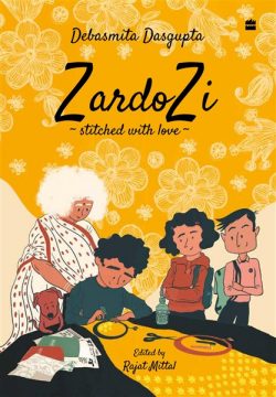 Read an Excerpt from ‘ZardoZi: Stitched with Love’ by Debasmita Dasgupta